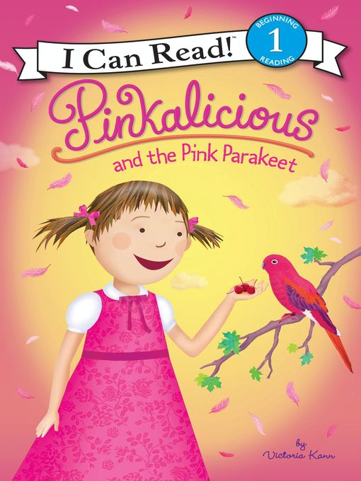 Title details for Pinkalicious and the Pink Parakeet by Victoria Kann - Wait list